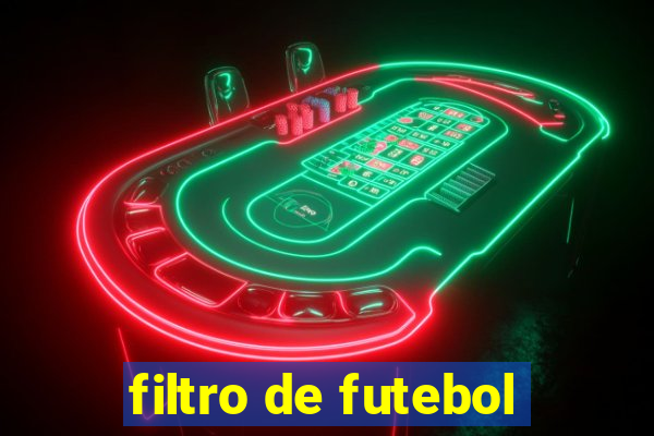 filtro de futebol